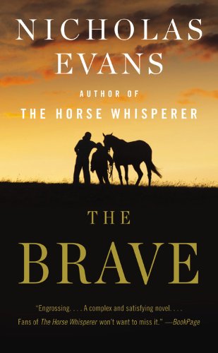 The Brave: A Novel by Nicholas Evans
