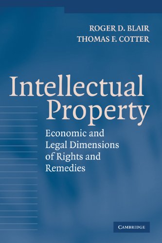 Intellectual Property: Economic and Legal Dimensions of Rights and Remedies by Roger D. Blair