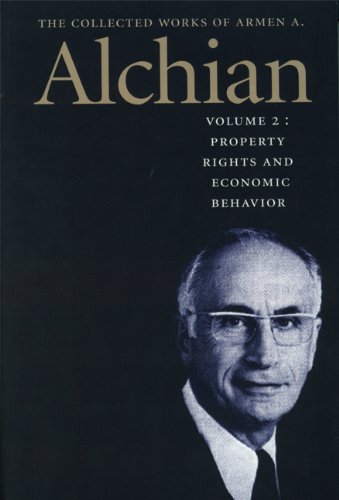 COLLECTED WORKS OF ARMEN A ALCHIAN VOL 2 CL, THE (Works of a Armen Albert Alchian) by ARMEN A ALCHIAN