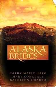 Alaska Brides: Golden Dawn/Golden Days/Golden Twilight