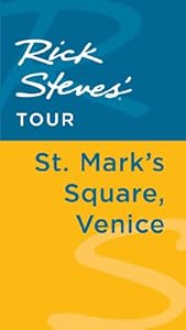 Rick Steves' Tour: St. Mark's Square, Venice