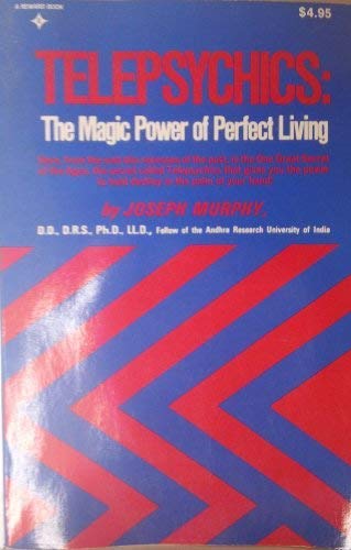 Telelphychics: The Magic Power of Perfect Living by Joseph Murphy