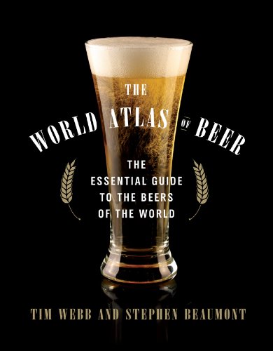 The World Atlas of Beer: The Essential Guide to the Beers of the World by Stephen Beaumont