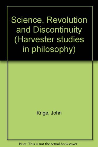 Science, Revolution and Discontinuity by John Krige