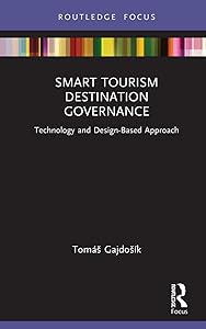 Smart Tourism Destination Governance (Routledge Focus on Tourism and Hospitality) by Tomáš Gajdošík