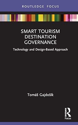 Smart Tourism Destination Governance (Routledge Focus on Tourism and Hospitality)