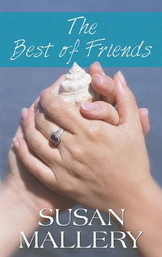 The Best of Friends by Susan Mallery