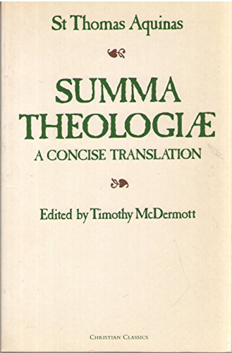 Summa Theologiae : A Concise Translation by Thomas Aquinas
