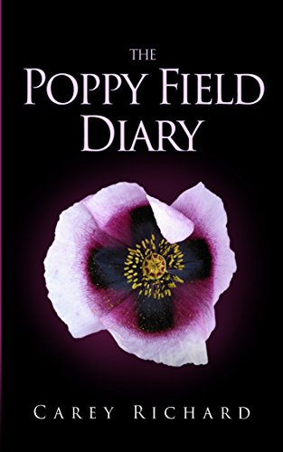 THE POPPY FIELD DIARY By Carey Richard *Excellent Condition*