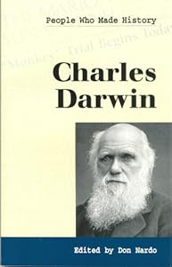 People Who Made History - Charles Darwin by Don Nardo