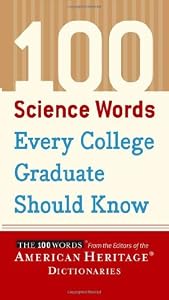 100 Science Words Every College Graduate Should Know (100 Words)