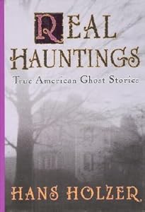 Real hauntings: America's true ghost stories