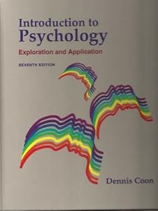 Introduction to Psychology: Exploration and Application by Dennis Coon
