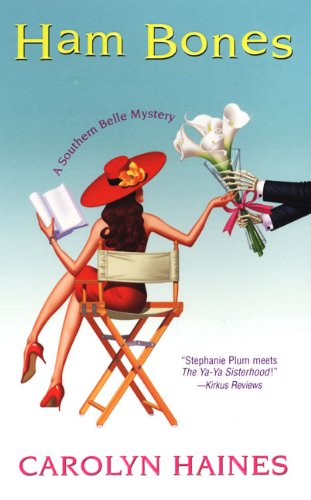 Ham Bones (Southern Belle Mysteries) by Carolyn Haines