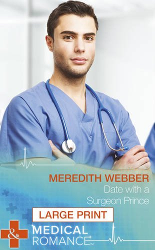 Date with a Surgeon Prince by Meredith Webber