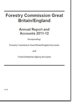 Forestry Commission Annual Report And Accounts: Great Britain & England 2011-2012