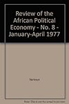 Review of the African Political Economy - No. 8 - January-April 1977