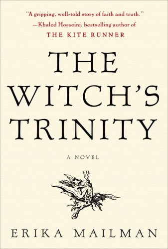 The Witch's Trinity: A Novel by Erika Mailman