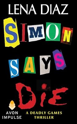 Simon Says Die (The Deadly Games Book 2)