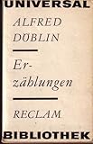 Erzählungen (Reclam Universalbibliothek) - Alfred Döblin