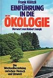 Einführung in die Ökologie Die Wechselbeziehung zwischen Mensch und Umwelt - unbekannt