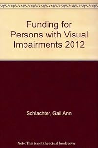 Funding for Persons with Visual Impairments 2012