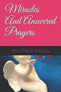 Miracles And Answered Prayers (Seeking faith)