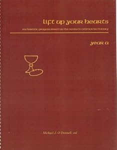 Lift Up Your Hearts by Michael J. O'Donnell