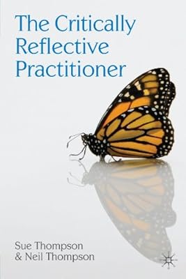 The Critically Reflective Practitioner