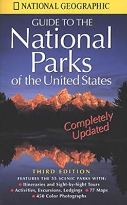 National Geographic's Guide to the National Parks of the United States
