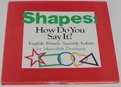 Shapes, How Do You Say It?: English, French, Spanish, Italian