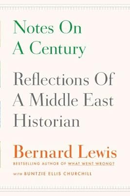 Notes on a Century: Reflections of a Middle East Historian