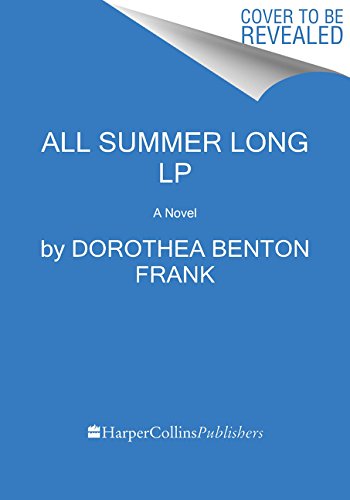All Summer Long: A Novel by Dorothea Benton Frank