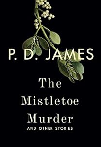 The Mistletoe Murder: And Other Stories