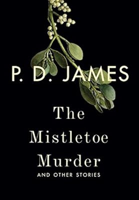 The Mistletoe Murder: And Other Stories