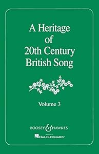 A Heritage of 20th Century British Song: Volume 3