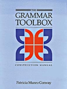 The Grammar Toolbox: Construction Manual by Patricia Munro Conway