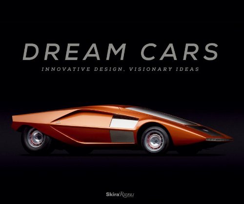 Dream Cars: Innovative Design, Visionary Ideas by Sarah Schleuning