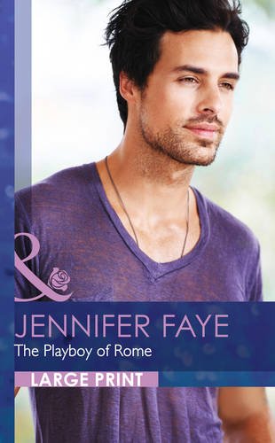 The Playboy of Rome by Jennifer Faye