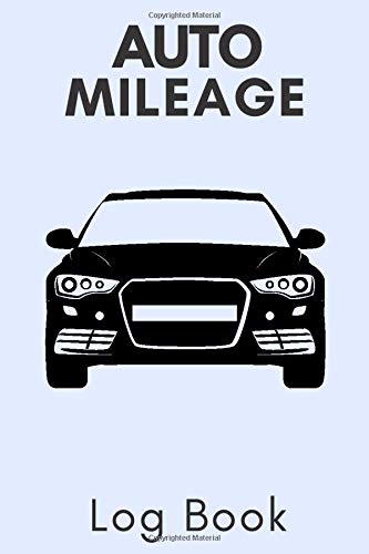 Auto Mileage Log Book.: Mileage Log Book For Car. (Mileage Log Books) by James Smith