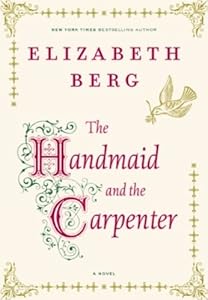 The Handmaid and the Carpenter: A Novel