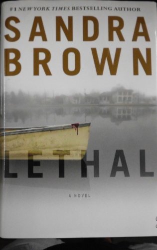Lethal - A Novel - Book Club Large Print Edition. by Sandra Brown