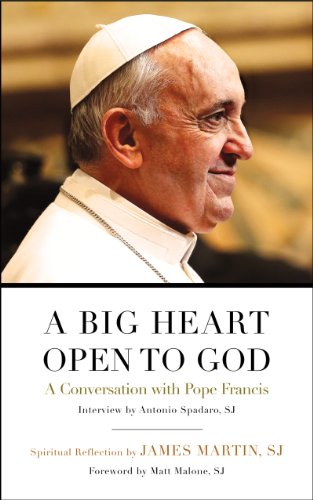 A Big Heart Open to God: A Conversation with Pope Francis by Pope Francis