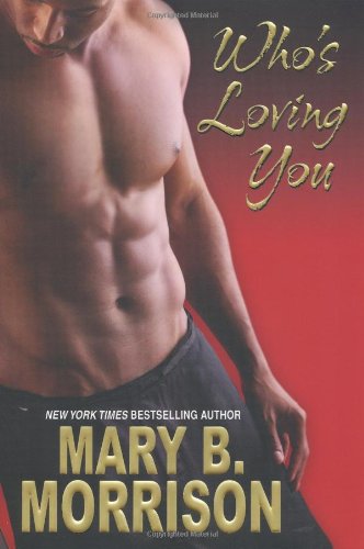 Who's Loving You by Mary B Morrison