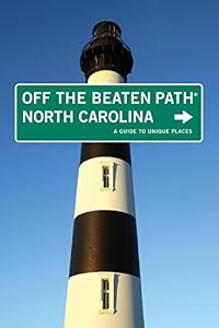 North Carolina Off the Beaten Path, 9th: A Guide to Unique Places