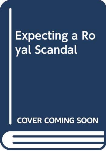 Expecting A Royal Scandal by Caitlin Crews