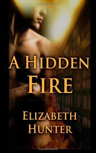 A Hidden Fire: Elemental Mysteries Book One by Elizabeth Hunter