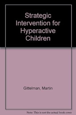 Strategic Intervention for Hyperactive Children