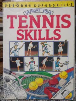 Improve Your Tennis Skills (Usborne Superskills) by Anita Ganeri
