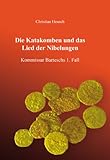Die Katakomben und das Lied der Nibelungen: Kommissar Barteschs 1. Fall - Christian Heusch